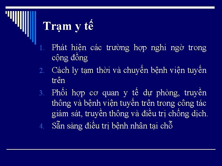 Trạm y tế 1. Phát hiện các trường hợp nghi ngờ trong cộng đồng