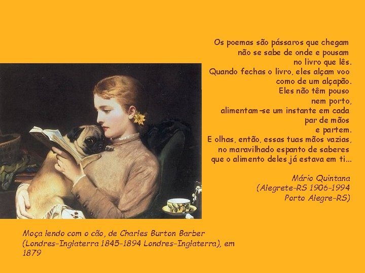 Os poemas são pássaros que chegam não se sabe de onde e pousam no
