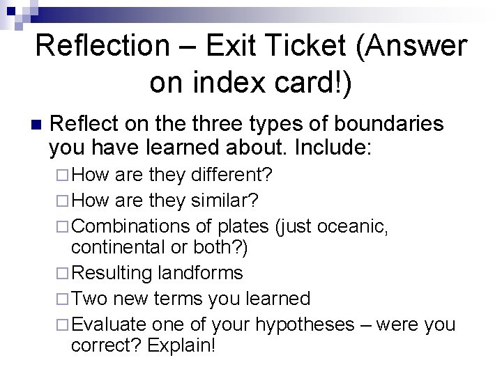 Reflection – Exit Ticket (Answer on index card!) n Reflect on the three types