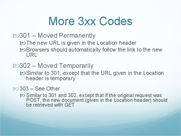 More 3 xx Codes 301 – Moved Permanently The new URL is given in