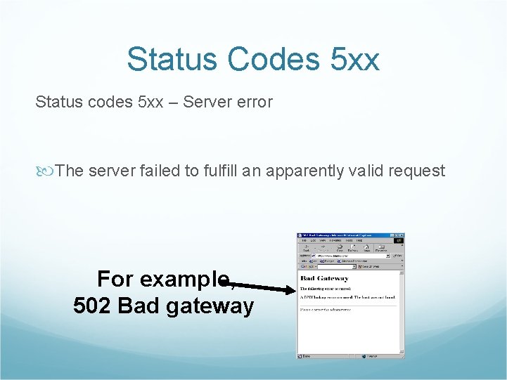 Status Codes 5 xx Status codes 5 xx – Server error The server failed