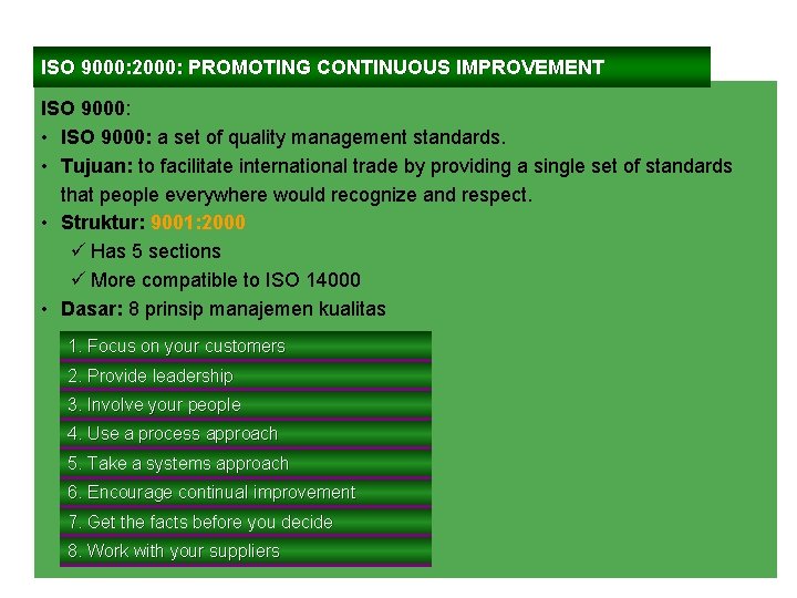 ISO 9000: 2000: PROMOTING CONTINUOUS IMPROVEMENT ISO 9000: • ISO 9000: a set of