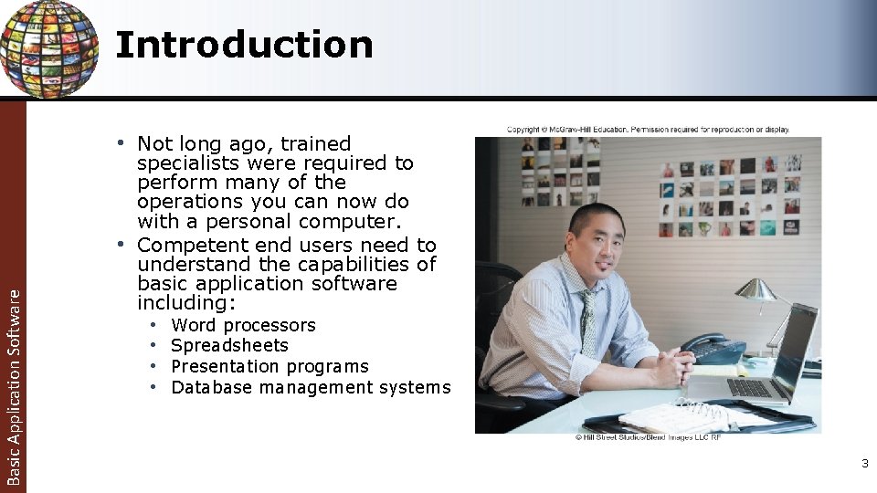 Introduction Basic Application Software • Not long ago, trained specialists were required to perform Introduction Basic Application Software • Not long ago, trained specialists were required to perform