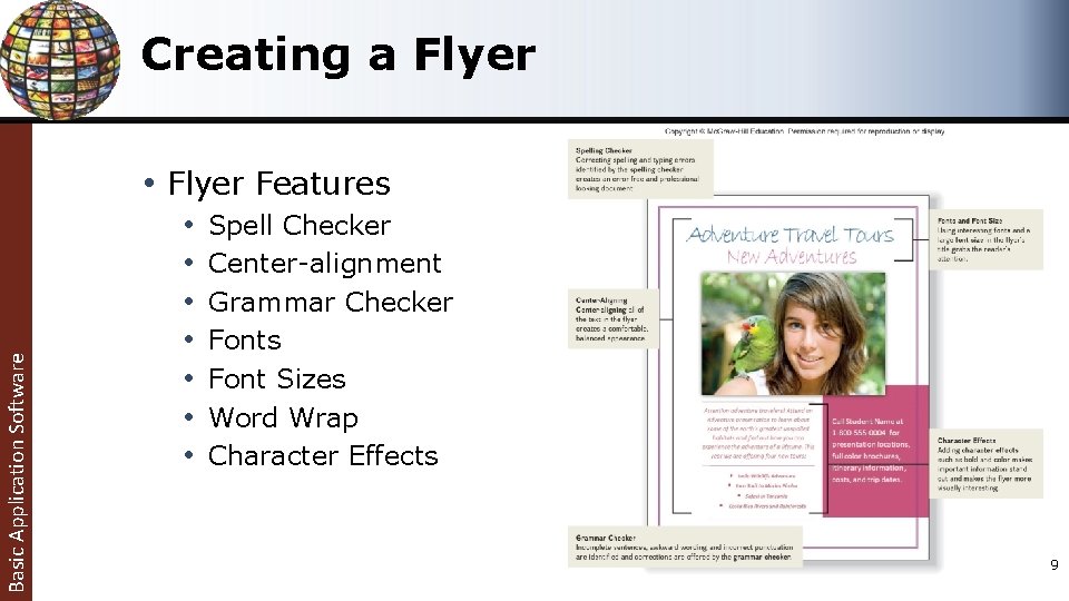Creating a Flyer Basic Application Software • Flyer Features • • Spell Checker Center-alignment Creating a Flyer Basic Application Software • Flyer Features • • Spell Checker Center-alignment