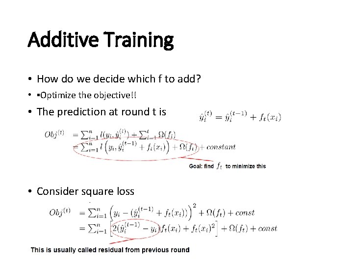 Additive Training • How do we decide which f to add? • ▪Optimize the Additive Training • How do we decide which f to add? • ▪Optimize the