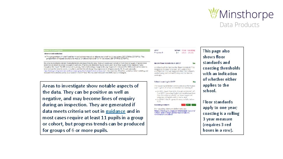 Areas to investigate show notable aspects of the data. They can be positive as