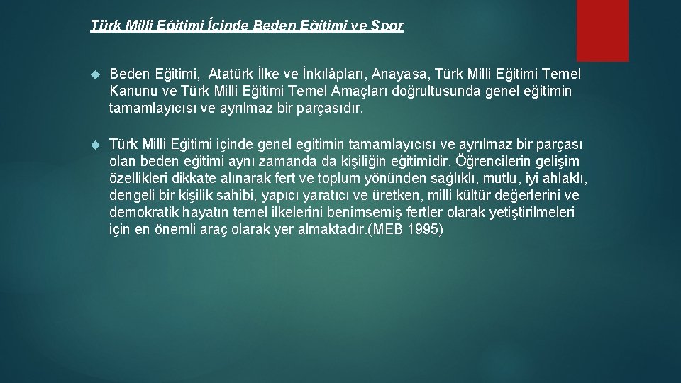 Türk Milli Eğitimi İçinde Beden Eğitimi ve Spor Beden Eğitimi, Atatürk İlke ve İnkılâpları,