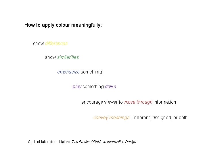 How to apply colour meaningfully: show differences show similarities emphasize something play something down