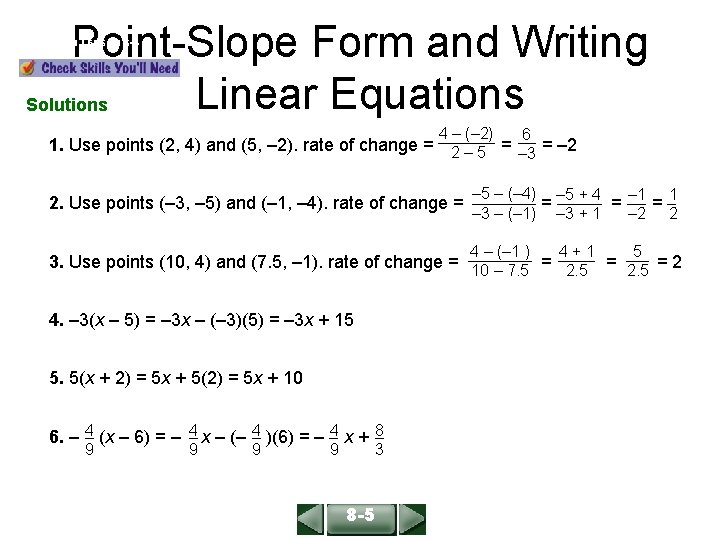 Point-Slope Form and Writing Linear Equations Solutions ALGEBRA 1 LESSON 6 -4 4 –