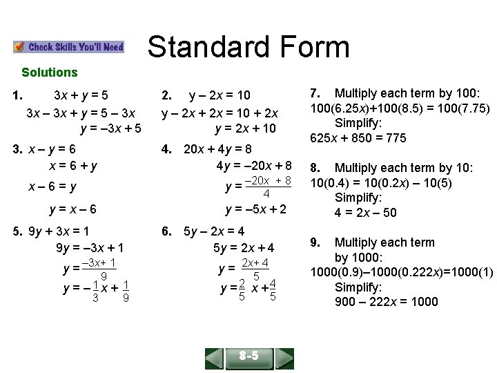 ALGEBRA 1 LESSON 6 -3 Standard Form Solutions 1. 3 x + y =