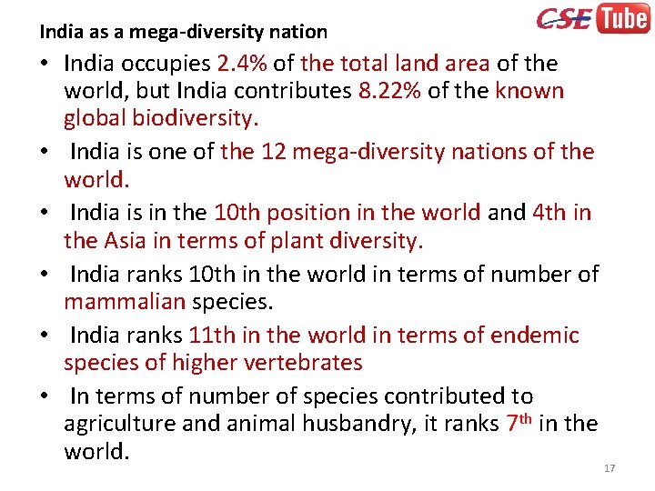 India as a mega-diversity nation • India occupies 2. 4% of the total land