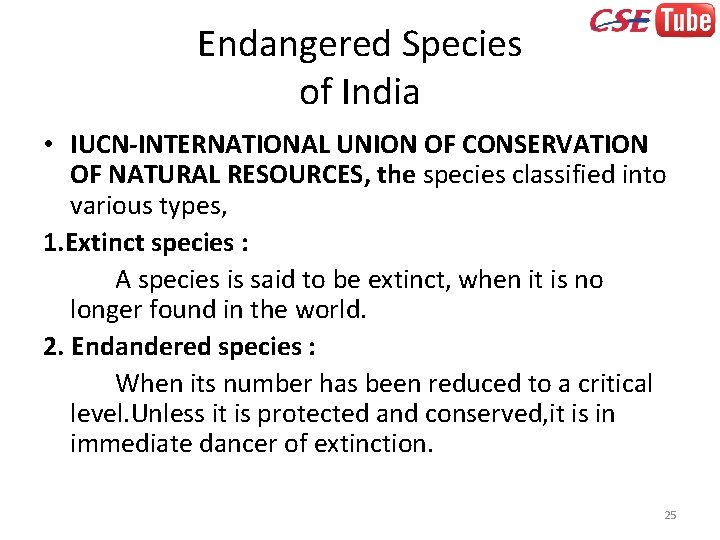 Endangered Species of India • IUCN-INTERNATIONAL UNION OF CONSERVATION OF NATURAL RESOURCES, the species