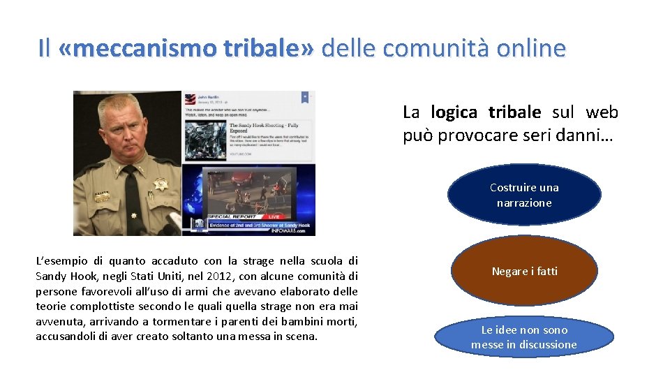 Il «meccanismo tribale» delle comunità online La logica tribale sul web può provocare seri