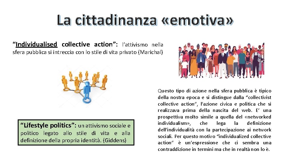 La cittadinanza «emotiva» “Individualised collective action”: l’attivismo nella sfera pubblica si intreccia con lo