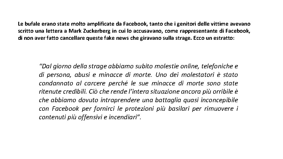 Le bufale erano state molto amplificate da Facebook, tanto che i genitori delle vittime