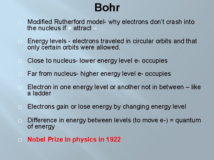 Bohr � Modified Rutherford model- why electrons don’t crash into the nucleus if +