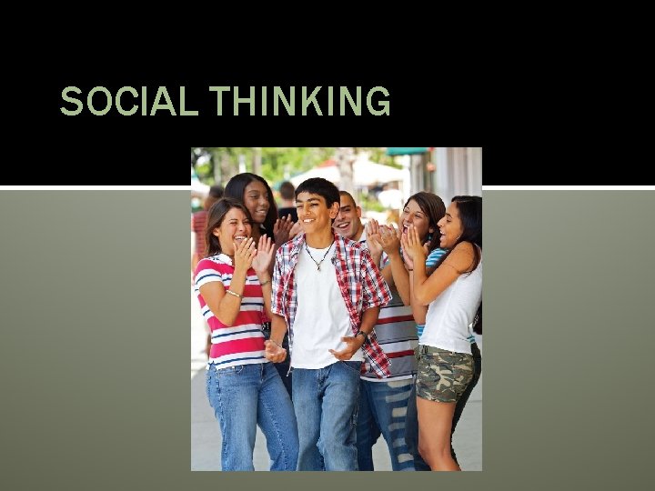 SOCIAL THINKING 