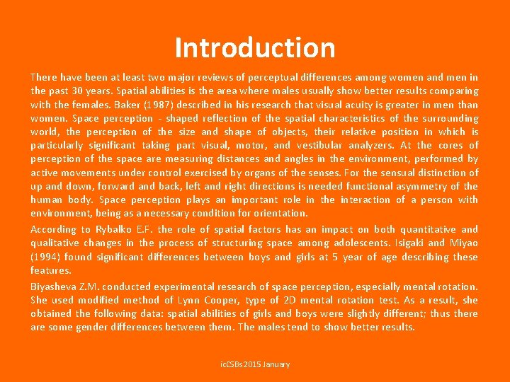 Introduction There have been at least two major reviews of perceptual differences among women