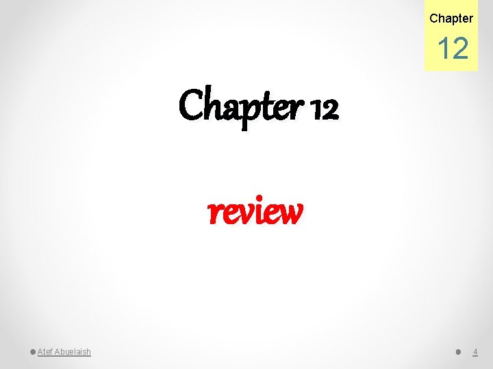 Chapter 12 review Atef Abuelaish 4 
