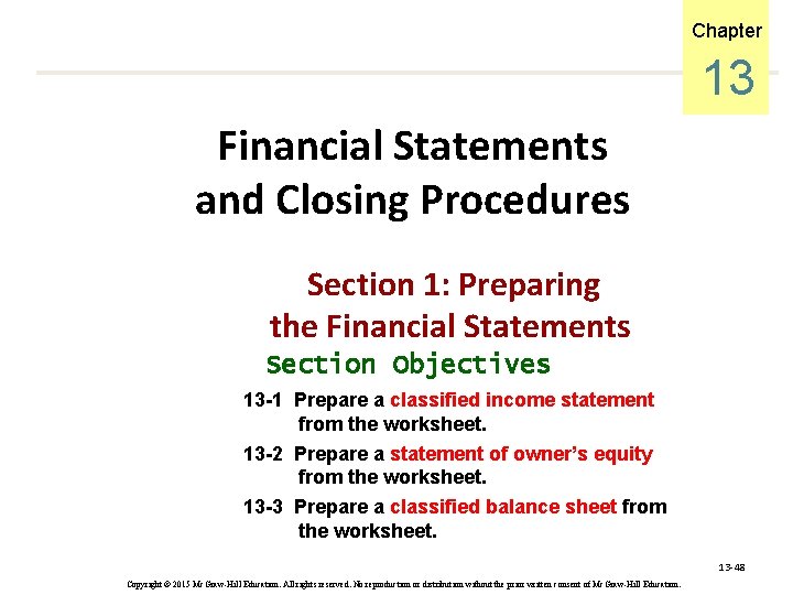 Chapter 13 Financial Statements and Closing Procedures Section 1: Preparing the Financial Statements Section