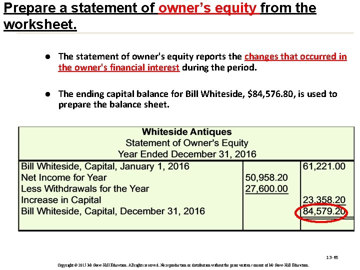 Prepare a statement of owner’s equity from the worksheet. l The statement of owner's