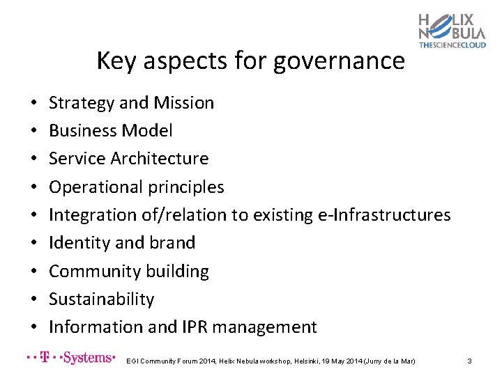 Key aspects for governance • • • Strategy and Mission Business Model Service Architecture