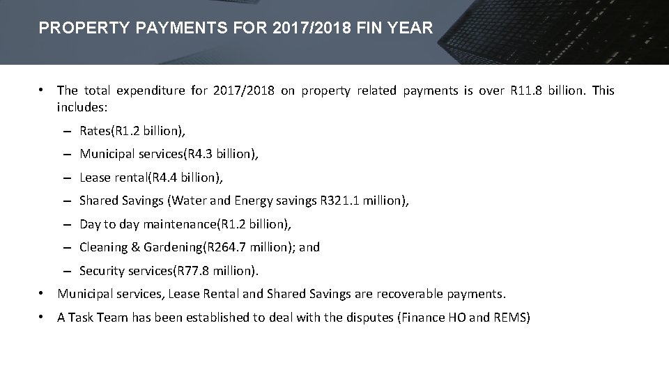 PROPERTY PAYMENTS FOR 2017/2018 FIN YEAR • The total expenditure for 2017/2018 on property