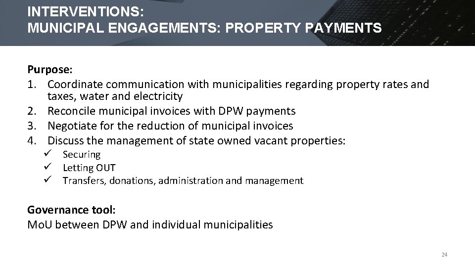 INTERVENTIONS: MUNICIPAL ENGAGEMENTS: PROPERTY PAYMENTS Purpose: 1. Coordinate communication with municipalities regarding property rates