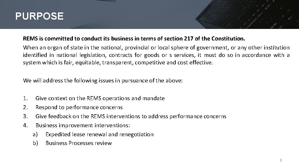 PURPOSE REMS is committed to conduct its business in terms of section 217 of