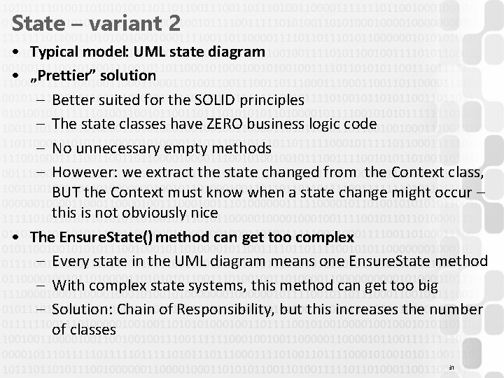 State – variant 2 • Typical model: UML state diagram • „Prettier” solution –