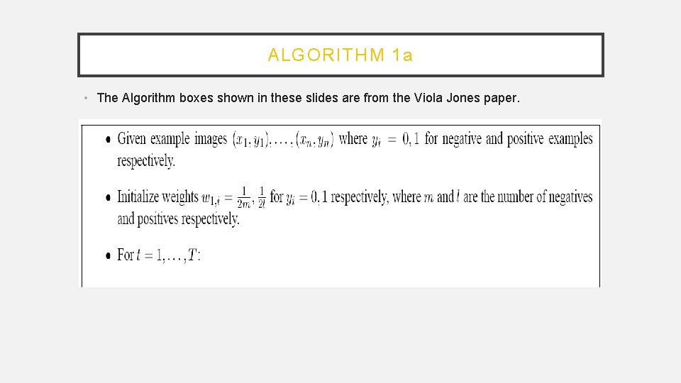 ALGORITHM 1 a • The Algorithm boxes shown in these slides are from the