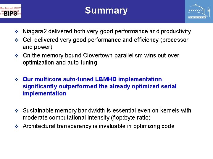 BIPS Summary v Niagara 2 delivered both very good performance and productivity v Cell