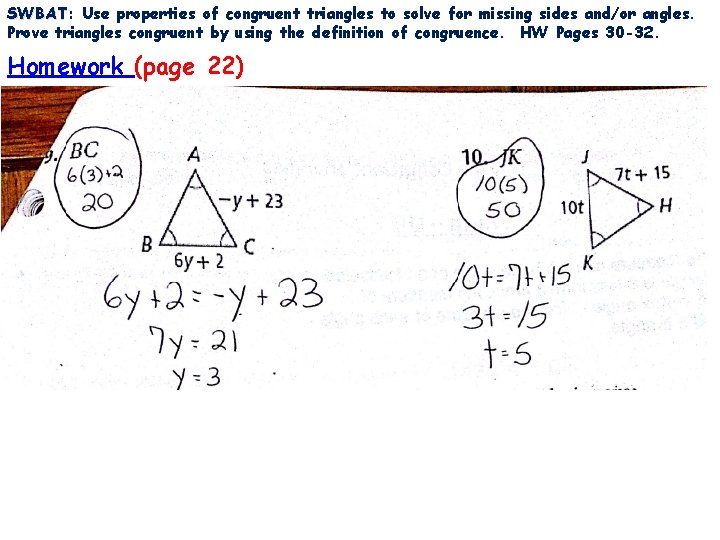 SWBAT: SWBAT Use properties of congruent triangles to solve for missing sides and/or angles.