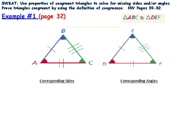 SWBAT: SWBAT Use properties of congruent triangles to solve for missing sides and/or angles.