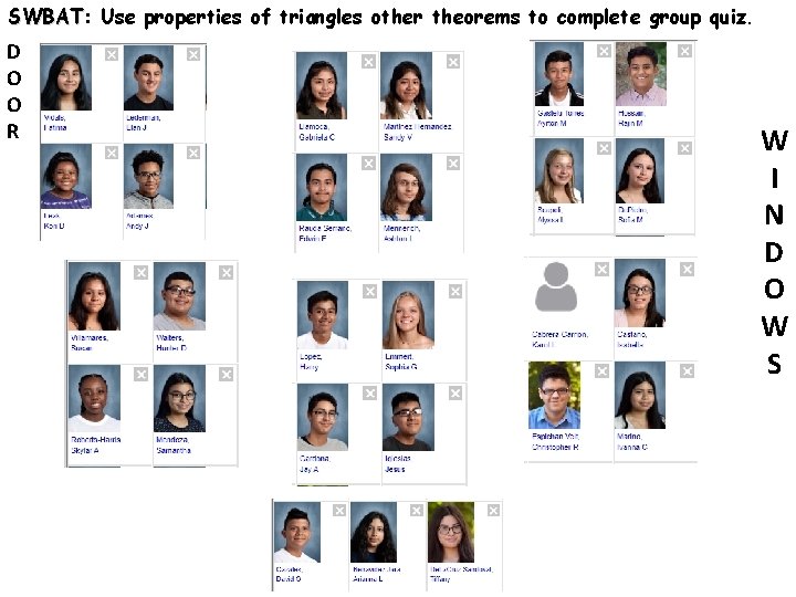 SWBAT: SWBAT Use properties of triangles other theorems to complete group quiz. D O