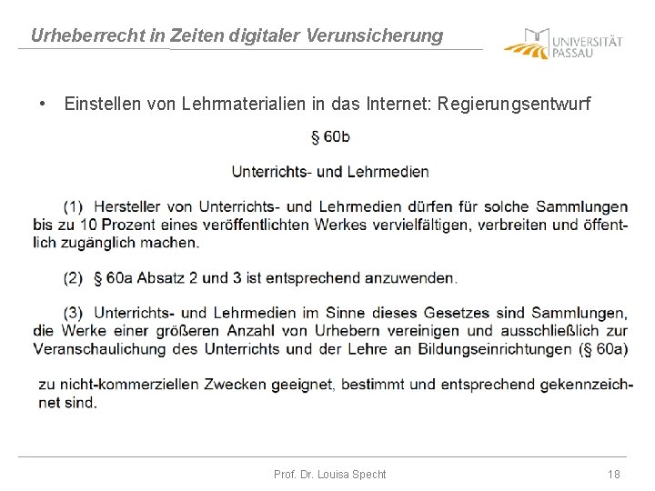 Urheberrecht in Zeiten digitaler Verunsicherung • Einstellen von Lehrmaterialien in das Internet: Regierungsentwurf Prof.