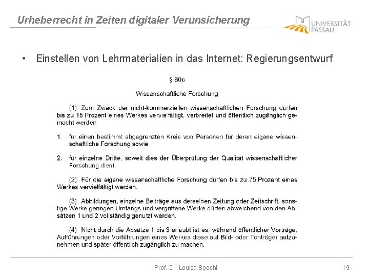 Urheberrecht in Zeiten digitaler Verunsicherung • Einstellen von Lehrmaterialien in das Internet: Regierungsentwurf Prof.