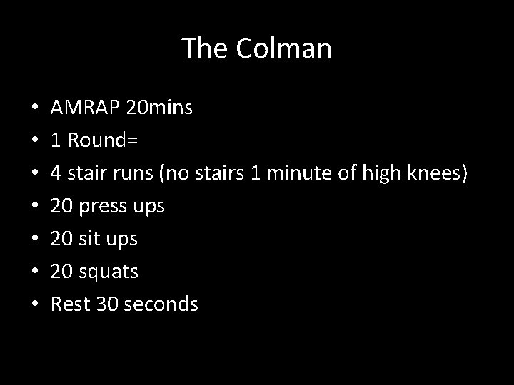The Colman • • AMRAP 20 mins 1 Round= 4 stair runs (no stairs