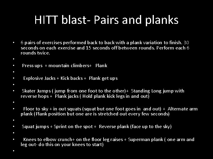 HITT blast- Pairs and planks • • • • 6 pairs of exercises performed