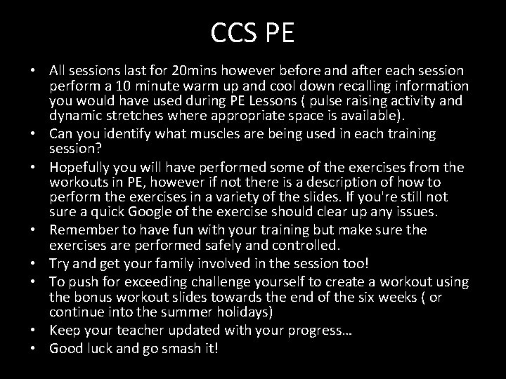 CCS PE • All sessions last for 20 mins however before and after each
