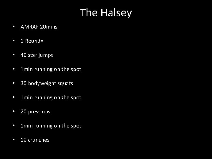 The Halsey • AMRAP 20 mins • 1 Round= • 40 star jumps •