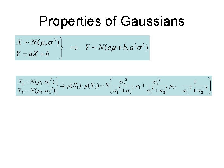 Properties of Gaussians 