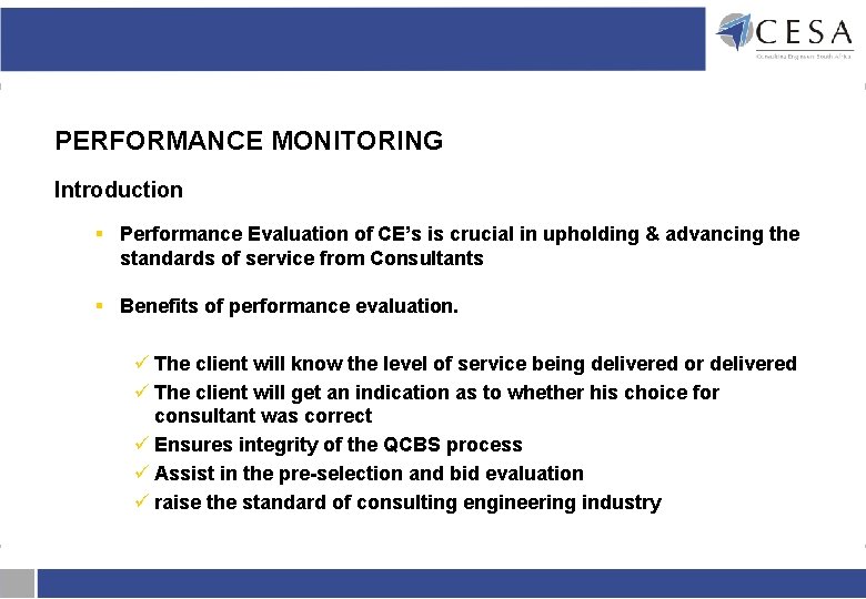 PERFORMANCE MONITORING Introduction § Performance Evaluation of CE’s is crucial in upholding & advancing PERFORMANCE MONITORING Introduction § Performance Evaluation of CE’s is crucial in upholding & advancing