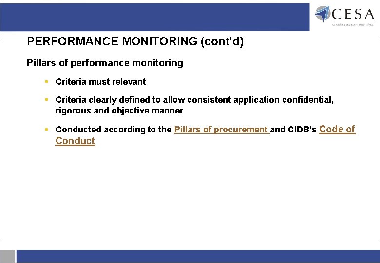 PERFORMANCE MONITORING (cont’d) Pillars of performance monitoring § Criteria must relevant § Criteria clearly PERFORMANCE MONITORING (cont’d) Pillars of performance monitoring § Criteria must relevant § Criteria clearly
