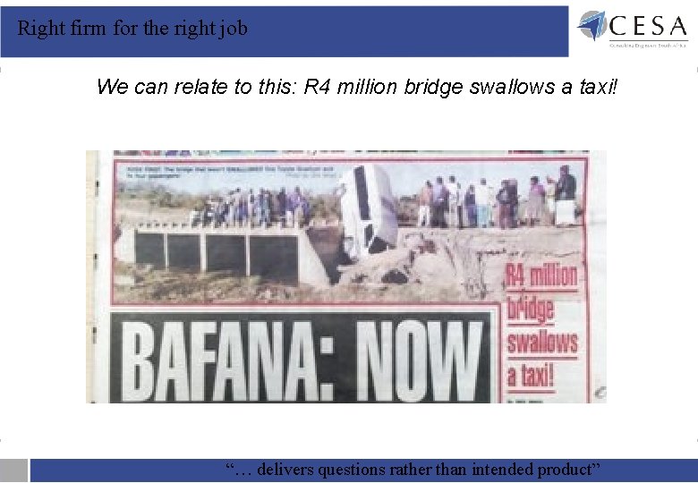 Right firm for the right job We can relate to this: R 4 million Right firm for the right job We can relate to this: R 4 million
