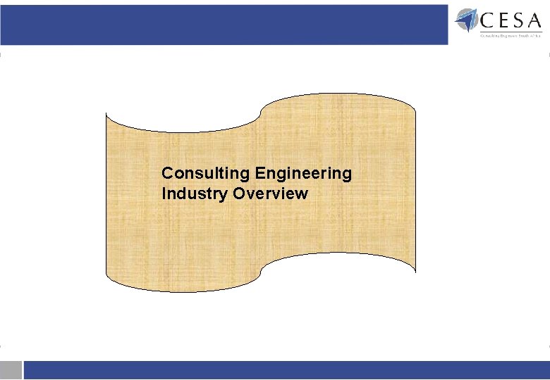 Consulting Engineering Industry Overview Consulting Engineering Industry Overview