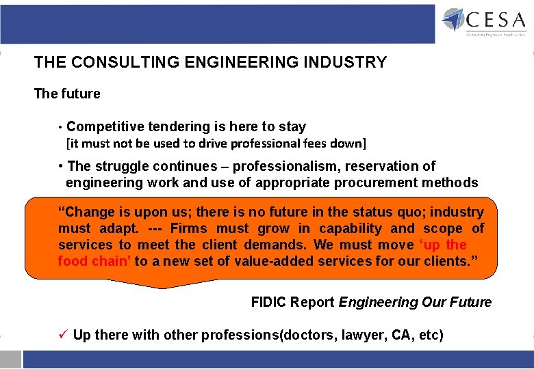 THE CONSULTING ENGINEERING INDUSTRY The future • Competitive tendering is here to stay [it THE CONSULTING ENGINEERING INDUSTRY The future • Competitive tendering is here to stay [it