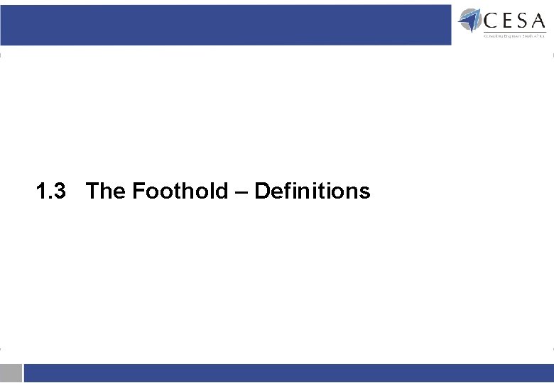 1. 3 The Foothold – Definitions 1. 3 The Foothold – Definitions