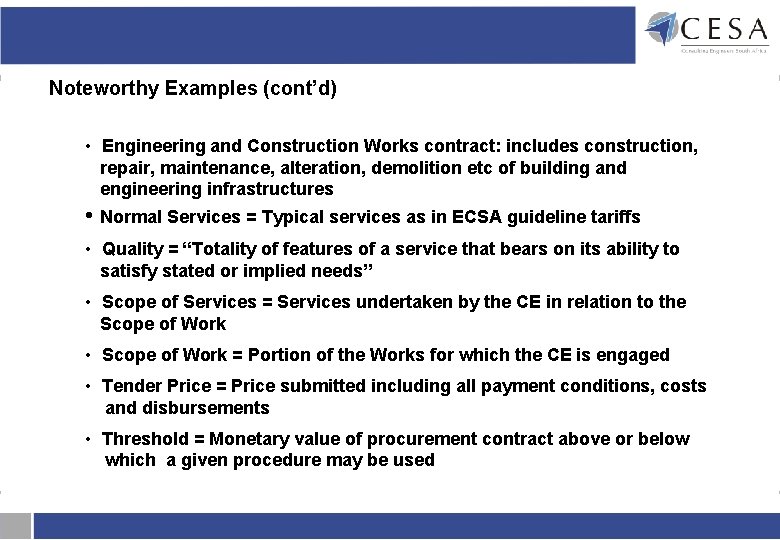 Noteworthy Examples (cont’d) • Engineering and Construction Works contract: includes construction, repair, maintenance, alteration, Noteworthy Examples (cont’d) • Engineering and Construction Works contract: includes construction, repair, maintenance, alteration,