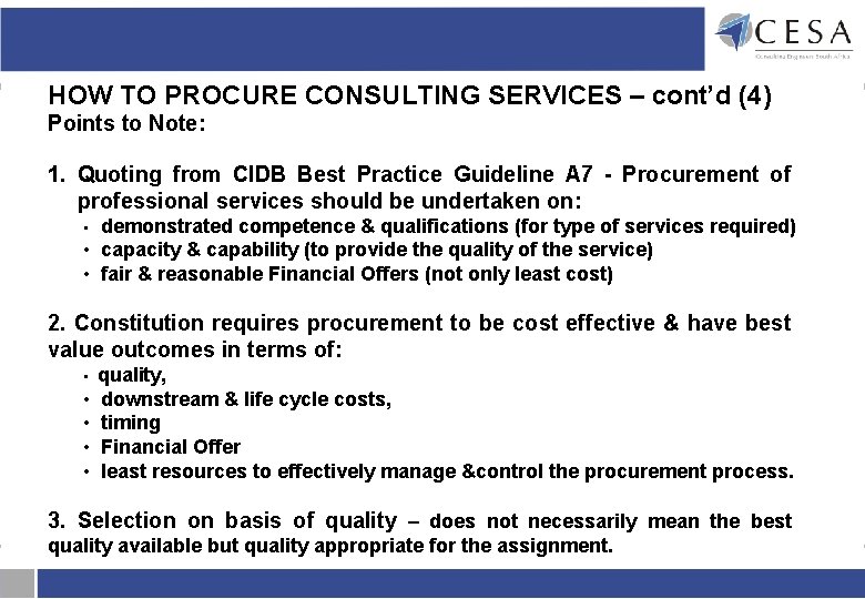 HOW TO PROCURE CONSULTING SERVICES – cont’d (4) Points to Note: 1. Quoting from HOW TO PROCURE CONSULTING SERVICES – cont’d (4) Points to Note: 1. Quoting from